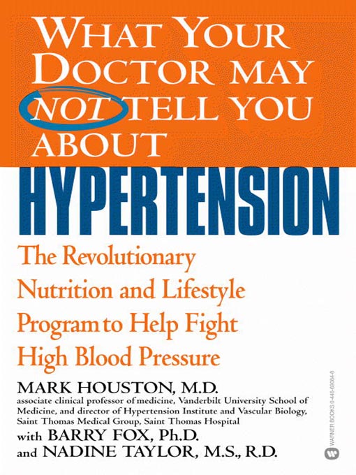 Title details for What Your Doctor May Not Tell You About Hypertension by Mark Houston - Available